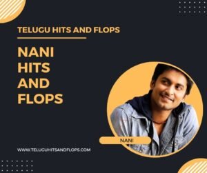 nani hits and flops