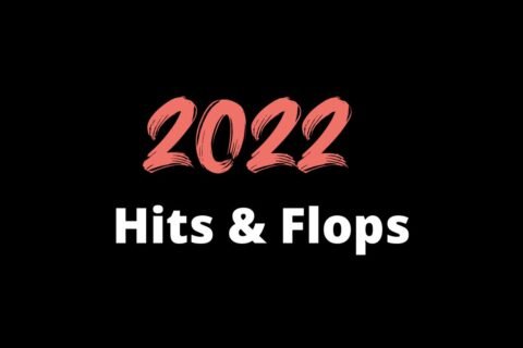 2022 Hits and Flops