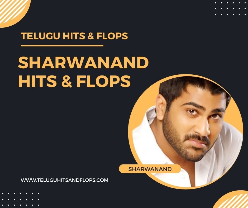 Sharwanand Hits and flops